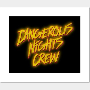 Dangerous Nights Crew Posters and Art
